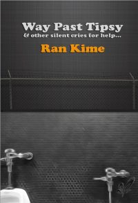 Way Past Tipsy and Other Silent Cries for Help book cover by Ran Kime, dark humor and psychological themes