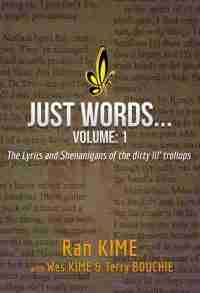 Just Words Volume 1 book cover by Ran Kime Wesley Kime and Terry Bouchie, lyrics and creative writing collection